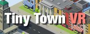 Tiny Town VR System Requirements