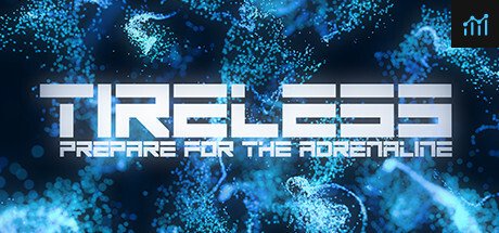 TIRELESS: Prepare for the Adrenaline PC Specs