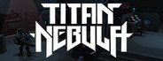 Titan Nebula System Requirements