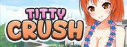 Titty Crush System Requirements