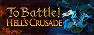 To Battle!: Hell's Crusade System Requirements