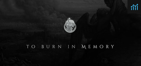 To Burn in Memory (Anniversary Edition) PC Specs