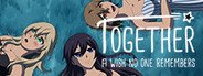 Together - A Wish No One Remembers System Requirements