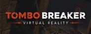 Tombo Breaker VR System Requirements