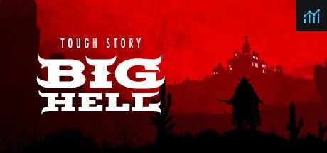 Tough Story: Big Hell PC Specs