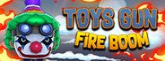 Toys Gun Fire Boom System Requirements