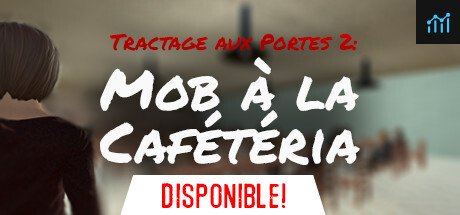 Tractage aux Portes 2: Mob à la Cafétéria PC Specs