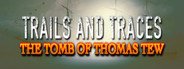 Trails and Traces: The Tomb of Thomas Tew System Requirements