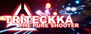 Triteckka: The pure shooter System Requirements