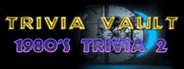 Trivia Vault: 1980's Trivia 2 System Requirements