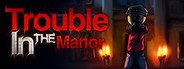 Trouble In The Manor System Requirements