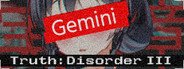 Truth: Disorder III — Gemini / 真実：障害III - 双子座 System Requirements