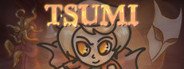 Tsumi System Requirements