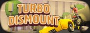 Turbo Dismount System Requirements