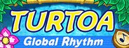 Turtoa: Global Rhythm System Requirements