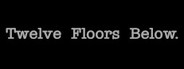 Twelve Floors Below. System Requirements