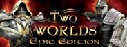 Two Worlds Epic Edition System Requirements