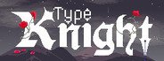 Type Knight System Requirements