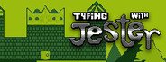 Typing with Jester System Requirements