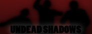 Undead Shadows System Requirements