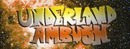 Underland Ambush System Requirements