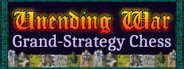 Unending War: Grand-Strategy Chess System Requirements