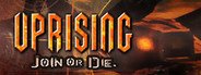 Uprising: Join or Die System Requirements