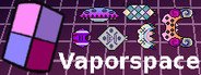 Vaporspace System Requirements