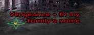 Vengeance ~ In my family's name System Requirements