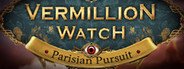 Vermillion Watch: Parisian Pursuit Collector's Edition System Requirements