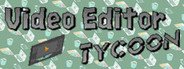 Video Editor Tycoon System Requirements