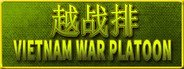 VIETNAM WAR PLATOON 越战排 System Requirements