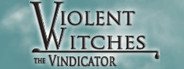 Violent Witches: the Vindicator System Requirements