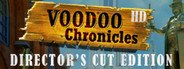 Voodoo Chronicles: The First Sign HD - Director’s Cut Edition System Requirements