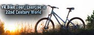 VR Bike Tour/Exercise in 22nd Century World System Requirements