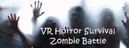 VR Horror Survival Zombie Battle System Requirements