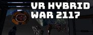 VR Hybrid War 2117 - VR 混合战争 2117 System Requirements