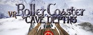 VR Roller Coaster - Cave Depths System Requirements