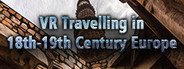 VR Travelling in 18th-19th Century Europe System Requirements