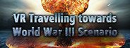 VR Travelling towards World War III Scenario: Post Nuclear War Earth Fantasy System Requirements