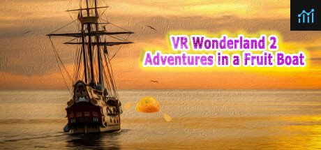 VR Wonderland 2：Adventures in a Fruit Boat PC Specs