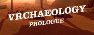 VRchaeology: Prologue System Requirements