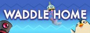 Waddle Home System Requirements