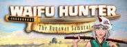 Waifu Hunter - Episode 1 : The Runaway Samurai System Requirements