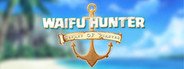 Waifu Hunter - Secret of Pirates System Requirements