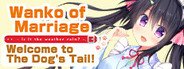 Wanko of Marriage ~Welcome to The Dog's Tail!~ System Requirements