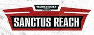 Warhammer 40,000: Sanctus Reach System Requirements