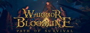 Warrior Bloodline: Path of Survival System Requirements