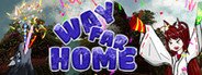 Way Far Home System Requirements