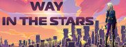 Way in the stars System Requirements